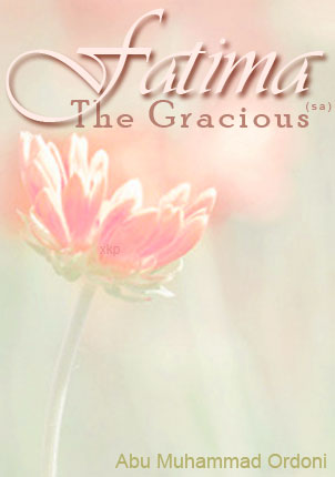 Fatima (Sa) The Gracious
