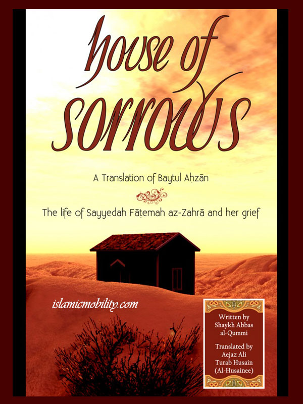 House of Sorrows Translation of  Baytul Ahzan