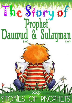 Prophet Dauwud And Sulayman (As)