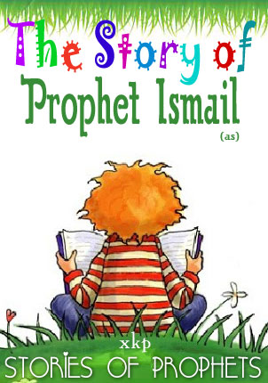Prophet Ismail (As)
