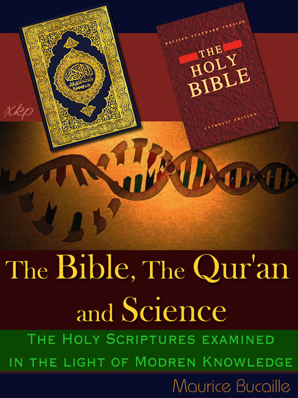 The Bible, The QurAn And Science