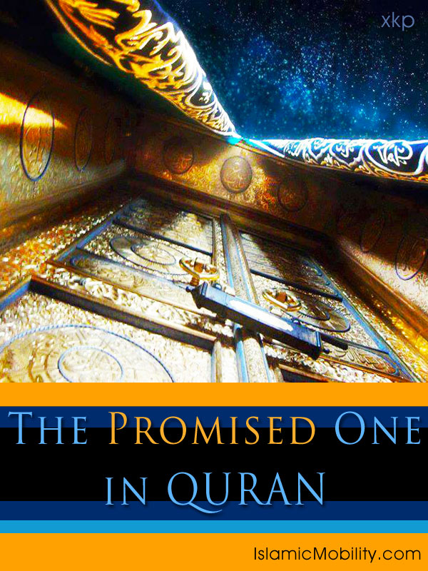 The Promised One In Quran