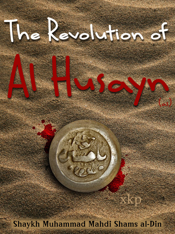 The Revolution of Al Husayn (As)