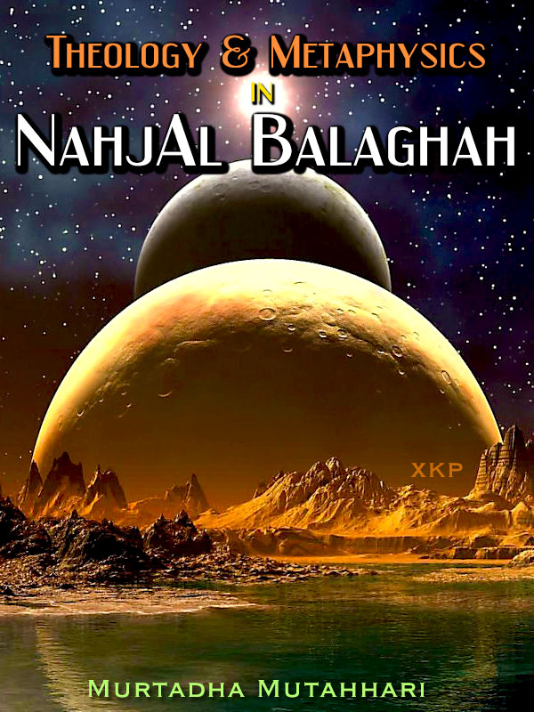 Theology and Metaphysics In Nahjal Balaghah