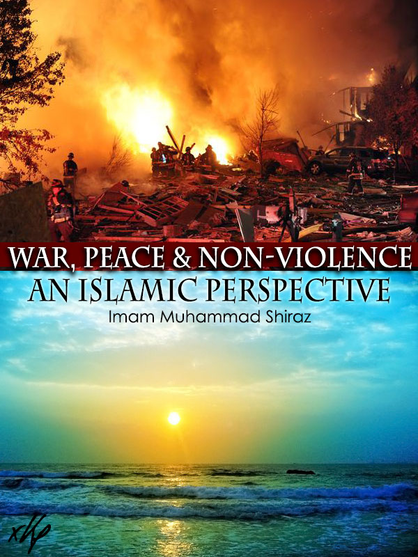 War, Peace and Non-Violence An Islamic Perspective