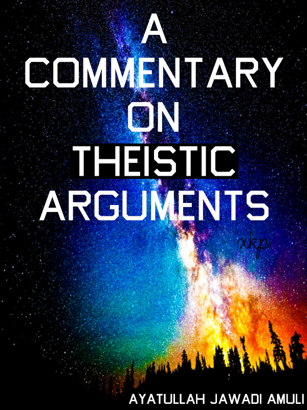 A Commentary on Theistic Arguments