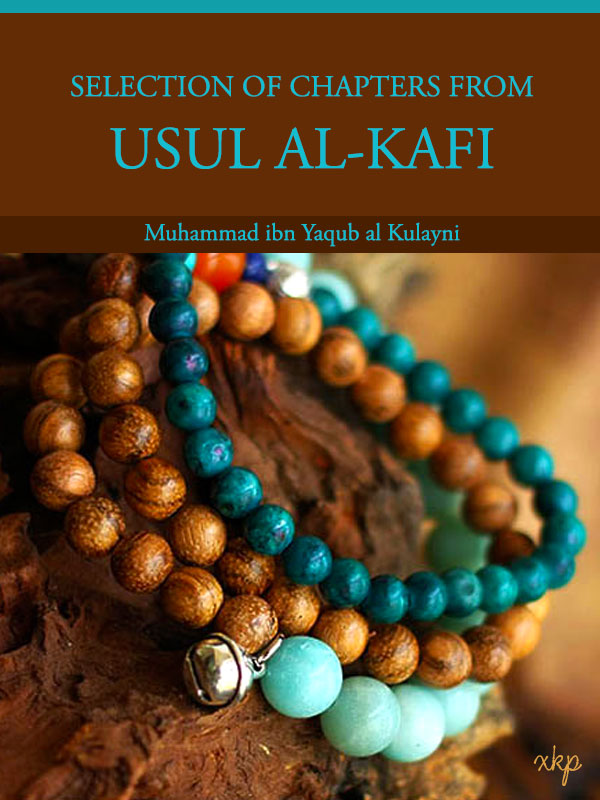 Selection of chapters from Usul Al Kafi