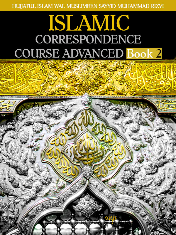 ISLAMIC CORRESPONDENCE COURSE ADVANCED - Book 2