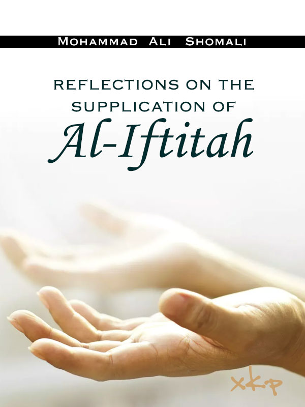 REFLECTIONS ON THE SUPPLICATION OF AL IFTITAH