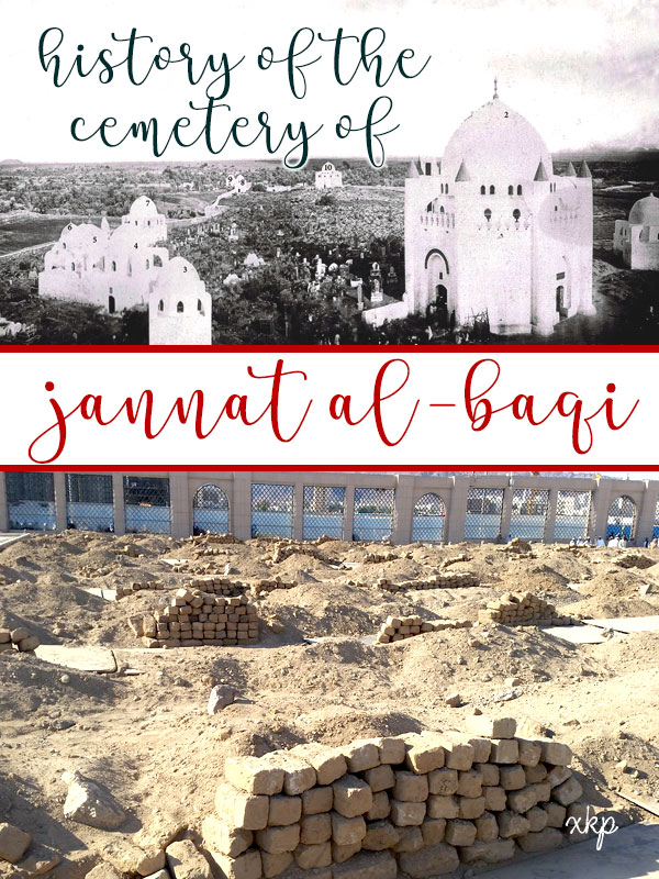 HISTORY OF THE CEMETERY OF JANNAT AL BAQI