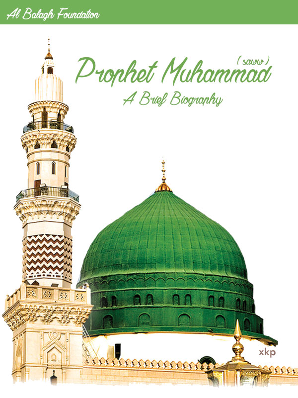 Prophet Muhammad (saww) A Brief Biography
