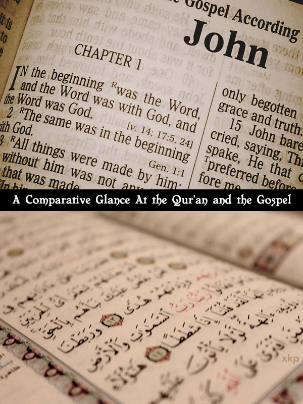 A Comparative Glance At the Quran and the Gospel