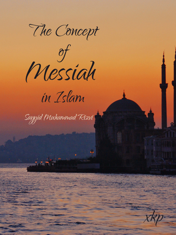 The Concept of Messiah in Islam